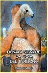 Vangelo della Domenica:  “…Dio cerca l’uomo…per abbracciarlo col suo amore!”